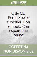 C de C1. Per le Scuole superiori. Con e-book. Con espansione online libro
