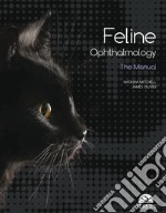 Feline ophthalmology. The manual libro