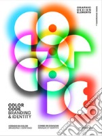 Color code. Branding & identity. Ediz. illustrata libro