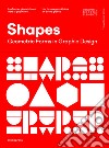 Shapes. Geometric figures in graphic design libro