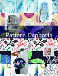 Pattern euphoria. Ediz. multilingue