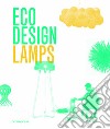 Eco design. Lamps libro