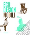 Eco design. Mobili libro di Liu Ivy Wong Jian