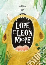 Lope, el león miope libro