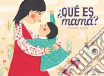 ¿Qué es mamà? libro