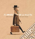 El Hombre de la maleta. Ediz. illustrata