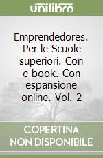 Emprendedores. Per le Scuole superiori. Con e-book. Con espansione online. Vol. 2 libro