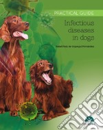 Infectious diseases in dogs. Practical guide