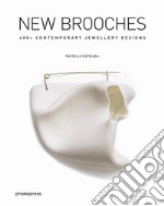 New brooches. 400+ contemporary jewellery designs libro