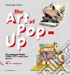 The art of pop-up. The magical world of three-dimensional books. Ediz. illustrata libro