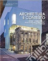 Architettura e contesto. Progetti contemporanei basati sull'identità ambientale, sociale e culturale libro