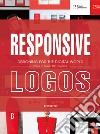 Responsive logos. Designing for the digital world libro