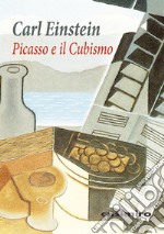 Picasso e il cubismo libro