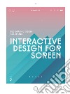 Interactive design for screen. 100 graphic design solutions libro