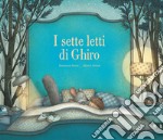 I sette letti di ghiro. Ediz. a colori