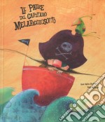 Le paure del capitano Melafacciosotto. Ediz. a colori libro