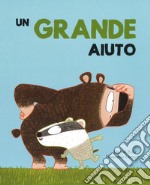 Un grande aiuto. Ediz. a colori libro