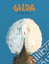 Gilda. The giant sheep. Ediz. a colori libro