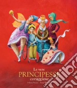 Le vere principesse coraggiose libro