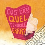 Cos'era quel terribile grrr? libro