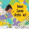 Non sono stato io! Ediz. a colori libro