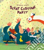 Wonder mole's scent costume party libro