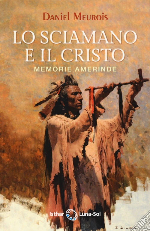 Lo sciamano e il Cristo. Memorie amerinde