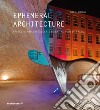 Ephemeral architecture. Projects and installations in the public space. Ediz. illustrata libro di Sanchez Vidiella Alex