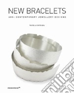 New bracelets. 400+ contemporary jewellery designs libro