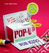 Fold, cut, paint and glue. Pop-up workshop for kids libro