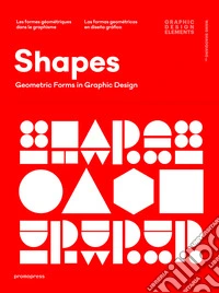 Shapes. Geometric figures in graphic design libro