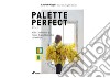 Palette perfect. Color combinations inspired by fashion, art & style. Ediz. illustrata. Vol. 2 libro di Wager Lauren