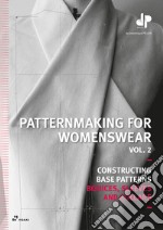 Patternmaking for womenswear. Vol. 2 libro