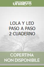 LOLA Y LEO PASO A PASO 2 CUADERNO libro