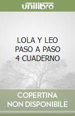 LOLA Y LEO PASO A PASO 4 CUADERNO libro