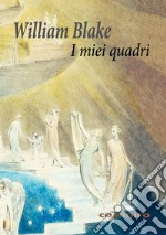 I miei quadri. Ediz. a colori libro