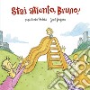 Stai attento, Bruno! Ediz. a colori libro