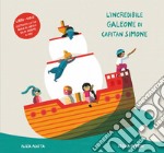 L'incredibile galeone di capitan Simone. Ediz. a colori. Con gioco libro