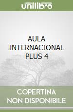 AULA INTERNACIONAL PLUS 4 libro