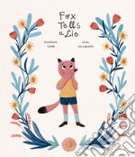 Fox tells a lie. Ediz. a colori libro