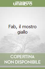 Fab, il mostro giallo libro