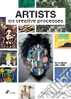 Artists on creative processes libro