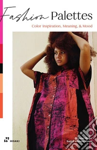 Fashion palettes. Color inspiration, meaning and mood