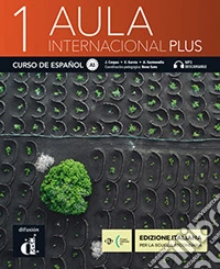 Aula internacional Plus. Alumno hibrida. Per le Scuole superiori libro