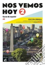 NOS VEMOS HOY 2 ALUMNO ED.HIIBRIDA libro