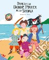 Daniela e le donne pirata della storia. Ediz. a colori libro
