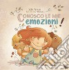 Conosco le mie emozioni! libro