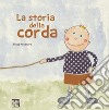 La storia della corda libro