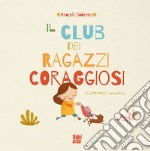 Il club dei ragazzi coraggiosi libro