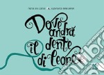 Dove andrà il dente di leone?